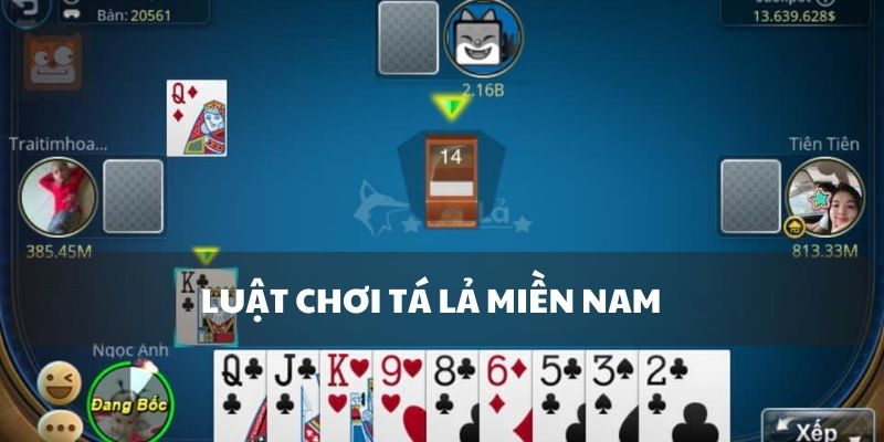 Luật chơi cơ bản của tá lả miền Nam - k8cc dành cho tân thủ